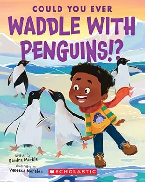 Seller image for Could You Ever Waddle with Penguins!? (Paperback or Softback) for sale by BargainBookStores