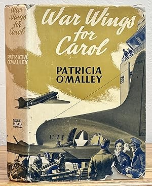 WAR WINGS For CAROL. A Dodd, Mead Career Book