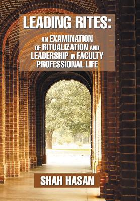 Seller image for Leading Rites: An Examination of Ritualization and Leadership in Faculty Professional Life (Hardback or Cased Book) for sale by BargainBookStores
