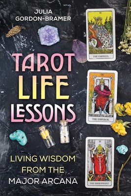 Bild des Verkufers fr Tarot Life Lessons: Living Wisdom from the Major Arcana (Paperback or Softback) zum Verkauf von BargainBookStores