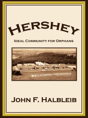 Seller image for Hershey: Ideal Community for Orphans (Paperback or Softback) for sale by BargainBookStores