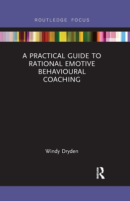 Seller image for A Practical Guide to Rational Emotive Behavioural Coaching (Paperback or Softback) for sale by BargainBookStores