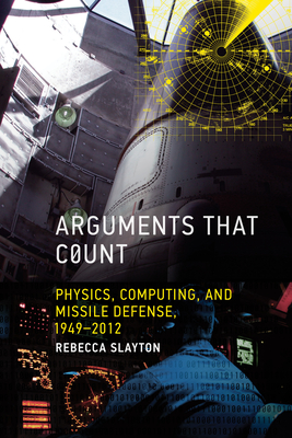 Bild des Verkufers fr Arguments that Count: Physics, Computing, and Missile Defense, 1949-2012 (Paperback or Softback) zum Verkauf von BargainBookStores