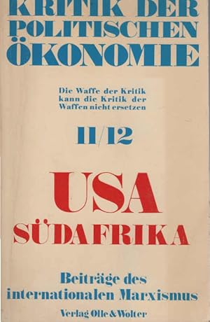 Bild des Verkufers fr Kritik der politischen konomie. Heft Nr. 11/12., USA Sdafrika. Beitrge des internationalen Marxismus. zum Verkauf von Schrmann und Kiewning GbR