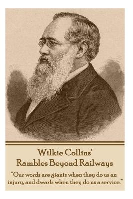 Seller image for Rambles Beyond Railways: "Our words are giants when they do us an injury, and dwarfs when they do us a service." (Paperback or Softback) for sale by BargainBookStores