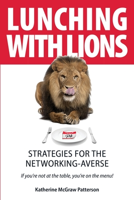 Seller image for Lunching with Lions: Strategies for the Networking-Averse (Paperback or Softback) for sale by BargainBookStores