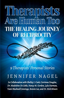 Bild des Verkufers fr Therapists Are Human Too The Healing Journey of Reciprocity: 9 Therapists' Personal Stories of Healing and Growth (Paperback or Softback) zum Verkauf von BargainBookStores