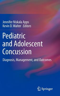 Bild des Verkufers fr Pediatric and Adolescent Concussion: Diagnosis, Management, and Outcomes (Hardback or Cased Book) zum Verkauf von BargainBookStores