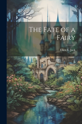 Image du vendeur pour The Fate of a Fairy (Paperback or Softback) mis en vente par BargainBookStores