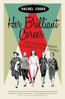 Seller image for Her Brilliant Career: Ten Extraordinary Women of the Fifties (Paperback or Softback) for sale by BargainBookStores