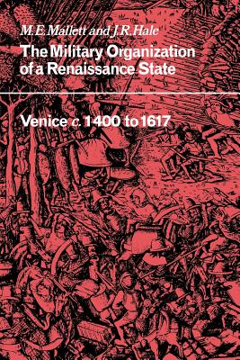 Imagen del vendedor de The Military Organisation of a Renaissance State: Venice C.1400 to 1617 (Paperback or Softback) a la venta por BargainBookStores