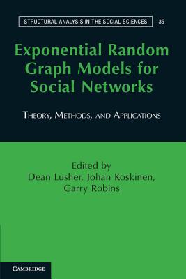 Imagen del vendedor de Exponential Random Graph Models for Social Networks: Theory, Methods, and Applications (Paperback or Softback) a la venta por BargainBookStores