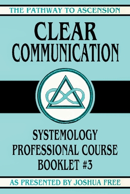 Bild des Verkufers fr Clear Communication: Systemology Professional Course Booklet #3 (Paperback or Softback) zum Verkauf von BargainBookStores