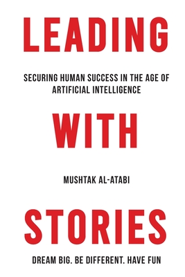 Seller image for Leading with Stories: Securing Human Success in the Age of Artificial Intelligence (Paperback or Softback) for sale by BargainBookStores