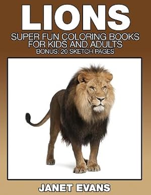 Seller image for Lions: Super Fun Coloring Books for Kids and Adults (Bonus: 20 Sketch Pages) (Paperback or Softback) for sale by BargainBookStores