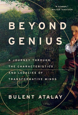 Seller image for Beyond Genius: A Journey Through the Characteristics and Legacies of Transformative Minds (Hardback or Cased Book) for sale by BargainBookStores