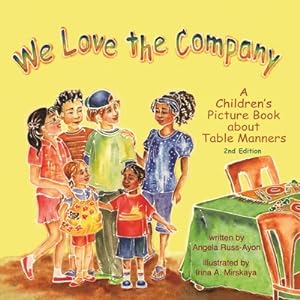 Bild des Verkufers fr We Love the Company: A Children's Picture Book about Table Manners (2nd Edition - Multicultural) (Paperback or Softback) zum Verkauf von BargainBookStores