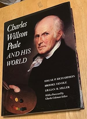 Charles Willson Peale and His World