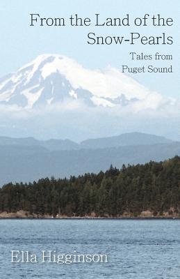Seller image for From the Land of the Snow-Pearls - Tales from Puget Sound (Paperback or Softback) for sale by BargainBookStores