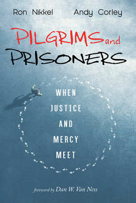 Bild des Verkufers fr Pilgrims and Prisoners: When Justice and Mercy Meet (Paperback or Softback) zum Verkauf von BargainBookStores