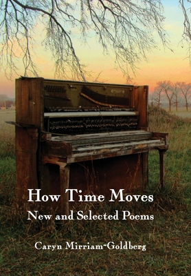 Seller image for How Time Moves: New and Selected Poems (Hardback or Cased Book) for sale by BargainBookStores
