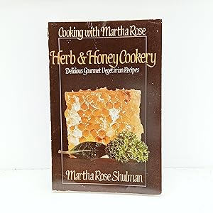 Seller image for Herb and Honey Cookery: Delicious Gourmet Vegetarian Recipes for sale by Cat On The Shelf