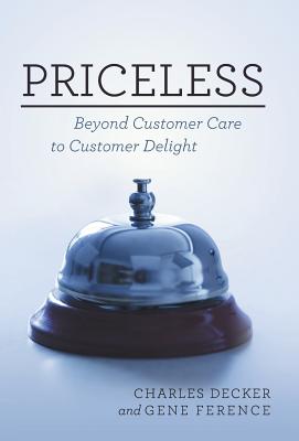 Seller image for Priceless: Beyond Customer Care to Customer Delight (Hardback or Cased Book) for sale by BargainBookStores