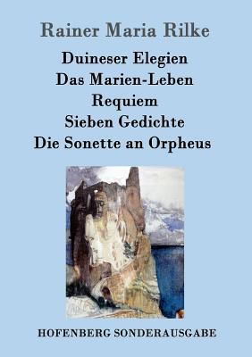 Seller image for Duineser Elegien / Das Marien-Leben / Requiem / Sieben Gedichte / Die Sonette an Orpheus (Paperback or Softback) for sale by BargainBookStores