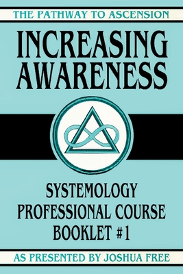 Seller image for Increasing Awareness: Systemology Professional Course Booklet #1 (Paperback or Softback) for sale by BargainBookStores