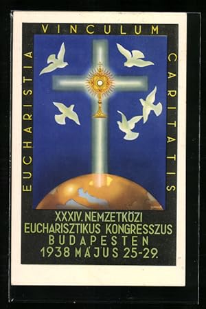 Bild des Verkufers fr Ansichtskarte Budapest, XXXIV. Eucharistie Kongress 1938, weisse Tauben fliegen um ein glnzendes Kreuz zum Verkauf von Bartko-Reher