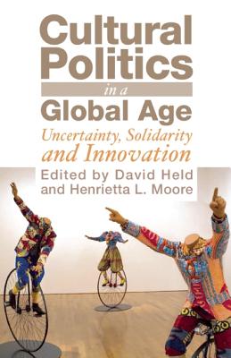 Bild des Verkufers fr Cultural Politics in a Global Age: Uncertainty, Solidarity and Innovation (Paperback or Softback) zum Verkauf von BargainBookStores