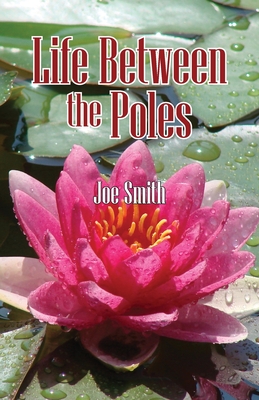 Seller image for Life Between the Poles (Paperback or Softback) for sale by BargainBookStores