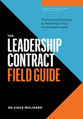 Seller image for The Leadership Contract Field Guide: The Personal Roadmap to Becoming a Truly Accountable Leader (Paperback or Softback) for sale by BargainBookStores