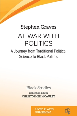 Seller image for At War With Politics: A Journey from Traditional Political Science to Black Politics (Paperback or Softback) for sale by BargainBookStores