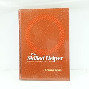 Seller image for The skilled helper: Model, skills, and methods for effective helping for sale by Cat On The Shelf