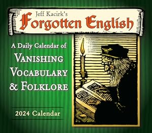Seller image for Forgotten English: A Daily Calendar of Vanishing Vocabulary, and Folklore -- By Jeff Kacirk (Calendar) for sale by BargainBookStores