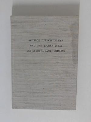 Bild des Verkufers fr Beitrage Zur Weltlichen und Geistlichen Lyrik: Des 13. bis 15. Jahrhunderts Wrzburger Colloquium 1970 zum Verkauf von ANTIQUARIAT FRDEBUCH Inh.Michael Simon