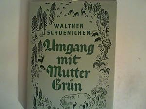 Der Umgang mit Mutter Grün