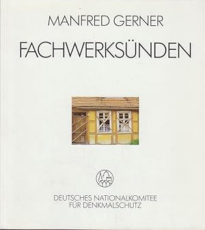 Bild des Verkufers fr Fachwerksnden. Manfred Gerner. [Hrsg.: Dt. Nationalkomitee fr Denkmalschutz, Geschftsstelle beim Bundesminister d. Innern] zum Verkauf von Bcher bei den 7 Bergen