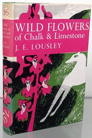 Imagen del vendedor de Wild Flowers of Chalk & Limestone. The New Naturalist Number 16 a la venta por St Marys Books And Prints