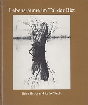 Lebensräume im Tal der Bist : Ein Bildband [Hrsg.: Vereinigung für d. Heimatkunde im Landkreis Sa...