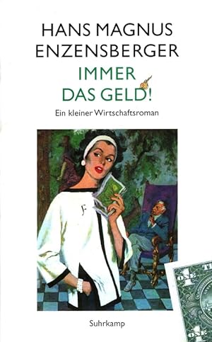 Seller image for Immer das Geld! : Ein kleiner Wirtschaftsroman. Inszeniert von Franz Greno for sale by Versandantiquariat Nussbaum