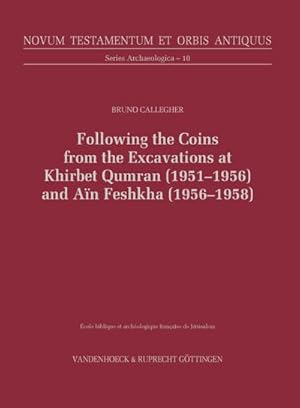 Bild des Verkufers fr Following the Coins from the Excavations at Khirbet Qumran (1951-1956) and An Feshkha (1956-1958) zum Verkauf von AHA-BUCH GmbH