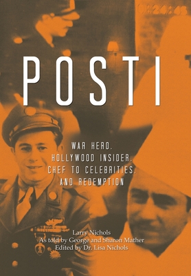 Immagine del venditore per Posti: War Hero, Hollywood Insider, Chef to Celebrities, and Redemption (Hardback or Cased Book) venduto da BargainBookStores