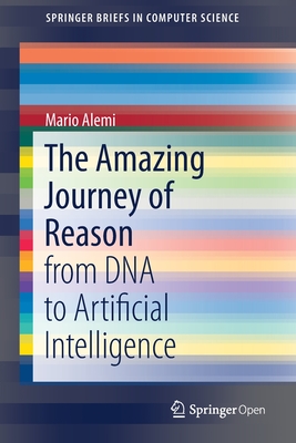Immagine del venditore per The Amazing Journey of Reason: From DNA to Artificial Intelligence (Paperback or Softback) venduto da BargainBookStores