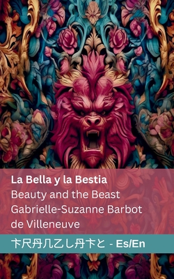 Image du vendeur pour La Bella y la Bestia / Beauty and the Beast: Tranzlaty Espa�ol English (Paperback or Softback) mis en vente par BargainBookStores