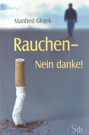 Bild des Verkufers fr Rauchen - Nein danke! Schirner Taschenbuch ; 67679. zum Verkauf von Versandantiquariat Nussbaum