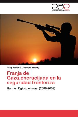 Imagen del vendedor de Franja de Gaza, encrucijada en la seguridad fronteriza (Paperback or Softback) a la venta por BargainBookStores