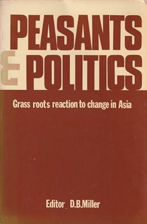 Seller image for Peasants and Politics: Grass Roots Reaction to Change in Asia for sale by Goulds Book Arcade, Sydney