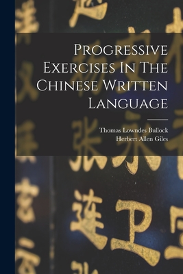 Image du vendeur pour Progressive Exercises In The Chinese Written Language (Paperback or Softback) mis en vente par BargainBookStores